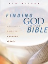 Finding God in the Bible (eBook): A Beginner's Guide to Knowing God